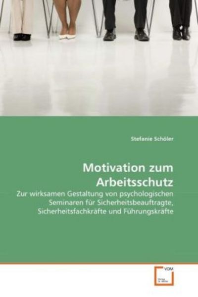 Schöler, S: Motivation zum Arbeitsschutz