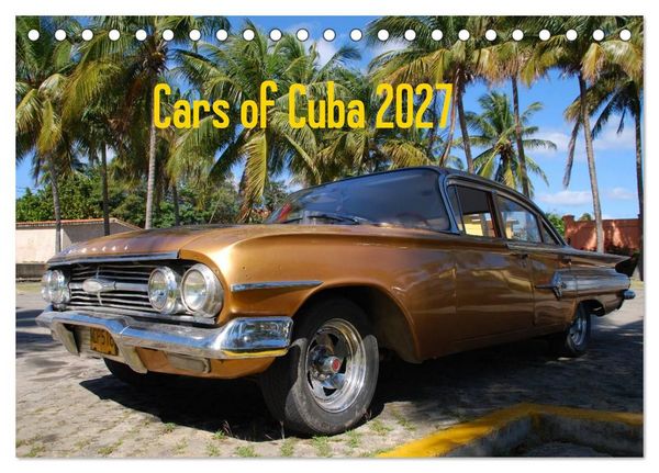Cars of Cuba 2027 (Tischkalender 2027 DIN A5 quer), CALVENDO Monatskalender