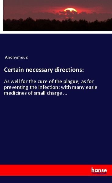 Certain necessary directions: