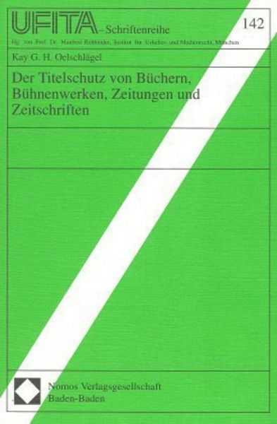 Der Titelschutz von Büchern, Bühnenwerken, Zeitungen und Zeitschriften