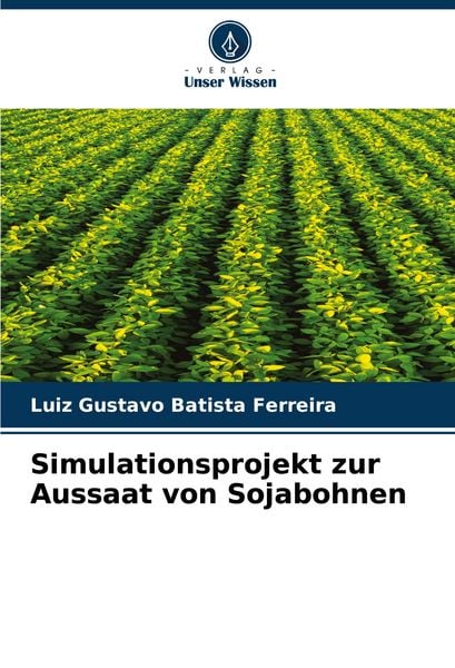 Simulationsprojekt zur Aussaat von Sojabohnen