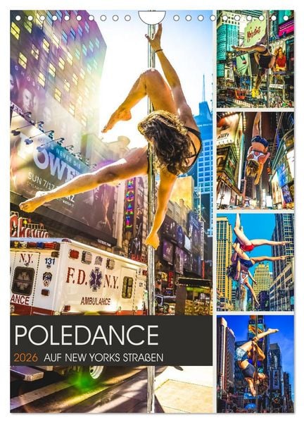 Poledance auf New Yorks Straßen (Wandkalender 2026 DIN A4 hoch), CALVENDO Monatskalender