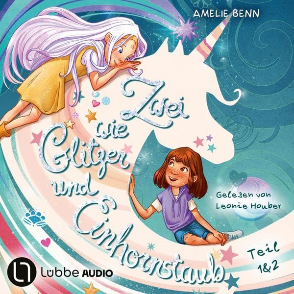 Zwei wie Glitzer und Einhornstaub - Teil 1 & 2 -Meine Freundin mit dem großen Geheimnis / Der Süßigkeiten-Dieb