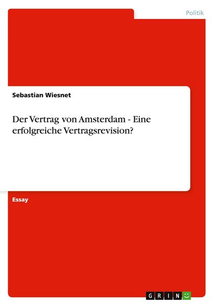 Der Vertrag von Amsterdam - Eine erfolgreiche Vertragsrevision?