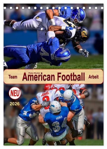 American Football, Team-Arbeit (Tischkalender 2026 DIN A5 hoch), CALVENDO Monatskalender