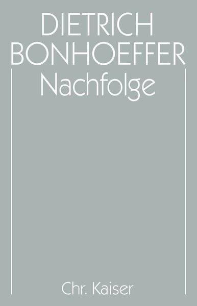 Dietrich Bonhoeffer Werke (DBW) / Nachfolge