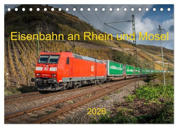 Eisenbahn an Rhein und Mosel 2026 (Tischkalender 2026 DIN A5 quer), CALVENDO Monatskalender