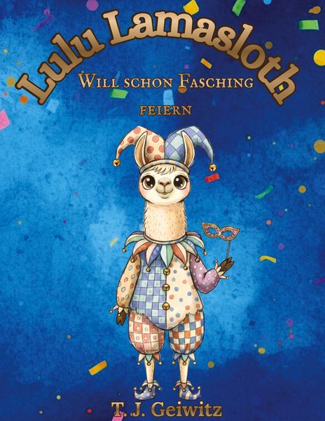 Lulu Lamasloth will schon Fasching feiern