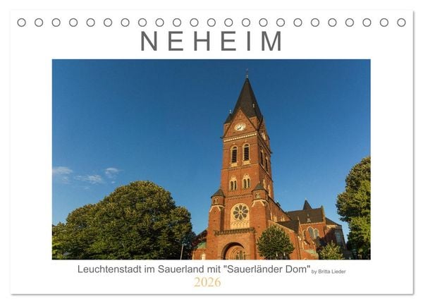 Neheim Leuchtenstadt mit 'Sauerländer Dom' (Tischkalender 2026 DIN A5 quer), CALVENDO Monatskalender