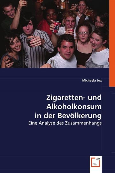 Jux, M: Zigaretten- und Alkoholkonsum in der Bevölkerung