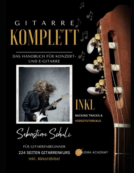 Gitarre Komplett - Das Handbuch für Konzert- und E-Gitarre