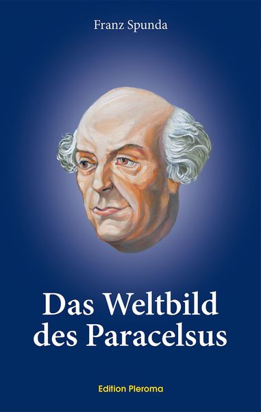 Das Weltbild des Paracelsus