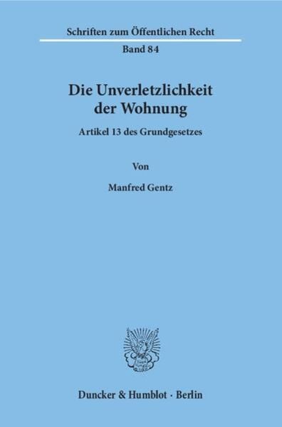 Die Unverletzlichkeit der Wohnung.