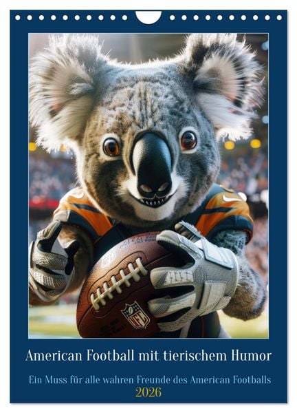 American Football mit tierischem Humor (Wandkalender 2026 DIN A4 hoch), CALVENDO Monatskalender