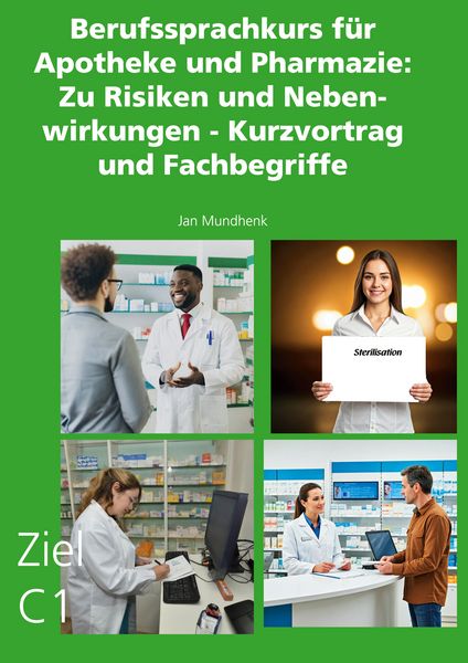 Berufssprachkurs für Apotheke und Pharmazie: Zu Risiken und Nebenwirkungen - Kurzvortrag und Fachbegriffe