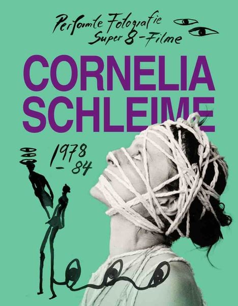 Cornelia Schleime. Werkverzeichnis Vol. 1 Performte Fotografie und Super-8-Filme in der DDR 1978–1984