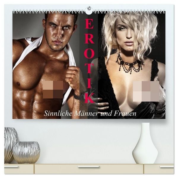 Erotik - Sinnliche Männer und Frauen (hochwertiger Premium Wandkalender 2027 DIN A2 quer), Kunstdruck in Hochglanz