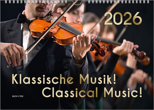 Der Kalender für Klassik-Musik-Freunde, ein Musik-Kalender, 2026, DIN A3