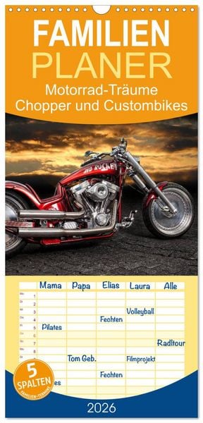 Familienplaner 2026 - Motorrad-Träume – Chopper und Custombikes mit 5 Spalten (Wandkalender, 21 x 45 cm) CALVENDO