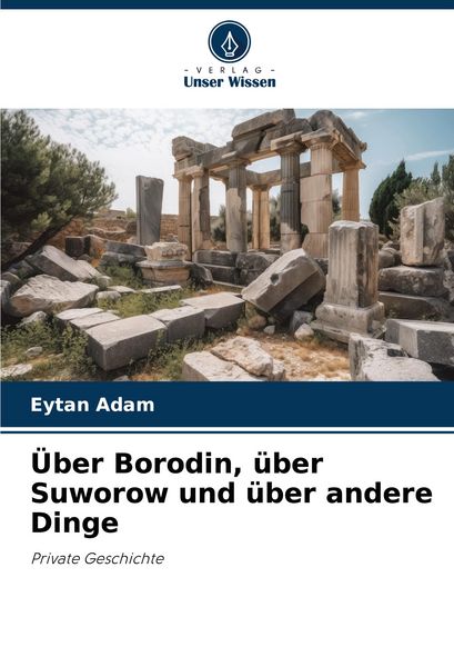 Über Borodin, über Suworow und über andere Dinge