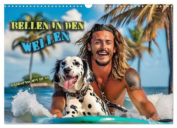 Bellen in den Wellen - Badespaß mit Hund (Wandkalender 2027 DIN A3 quer), CALVENDO Monatskalender