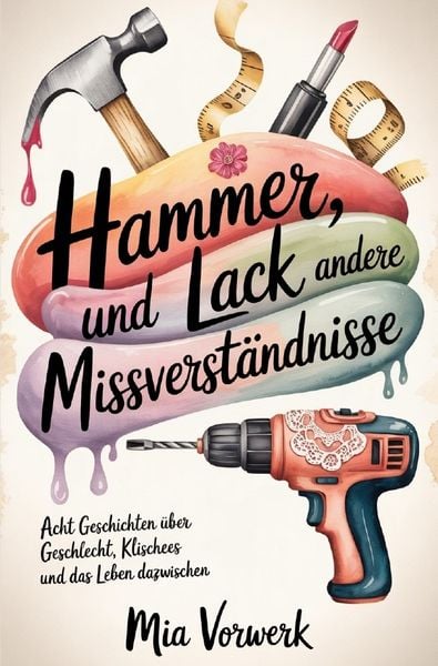 Hammer, Lack und andere Missverständnisse