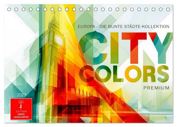 City Colors Europa - Die bunte Städte Kollektion (Tischkalender 2027 DIN A5 quer), CALVENDO Monatskalender