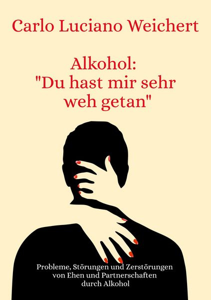 Alkohol: 'Du hast mir sehr weh getan'