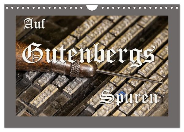 Auf Guttenbergs Spuren (Wandkalender 2027 DIN A4 quer), CALVENDO Monatskalender