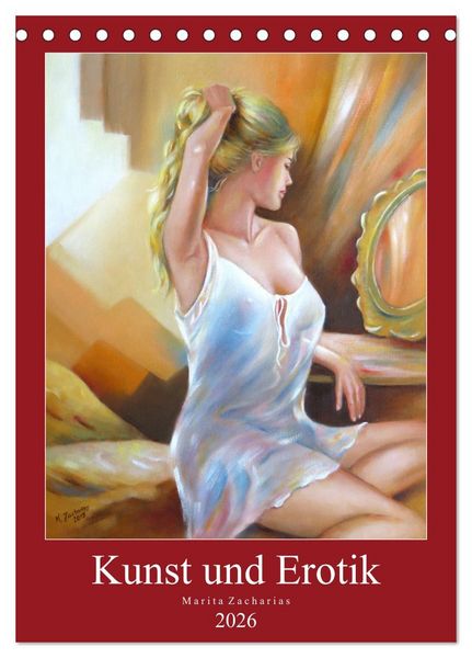 Kunst und Erotik 2026 - Marita Zacharias (Tischkalender 2026 DIN A5 hoch), CALVENDO Monatskalender