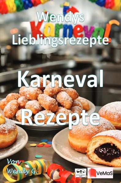Wendys Lieblingsrezepte - Karneval Rezepte