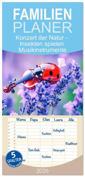 Familienplaner 2026 - Konzert der Natur - Insekten spielen Musikinstrumente mit 5 Spalten (Wandkalender, 21 x 45 cm) CALVENDO