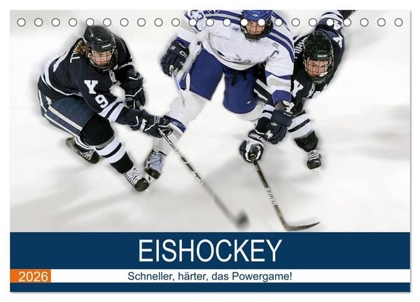 Eishockey! Schneller, härter, das Powergame! (Tischkalender 2026 DIN A5 quer), CALVENDO Monatskalender