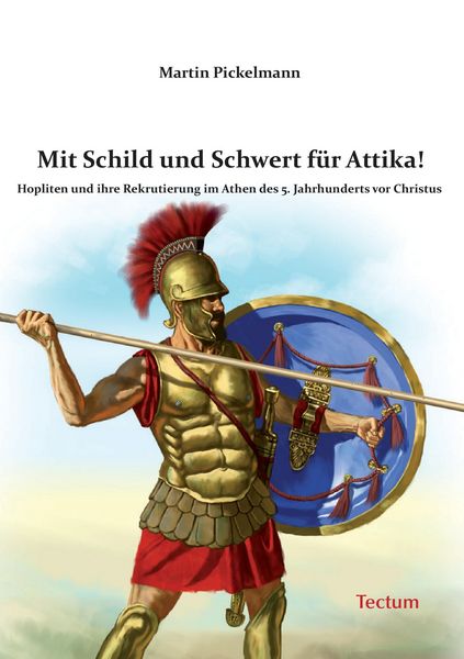 Pickelmann, M: Mit Schild und Schwert für Attika!