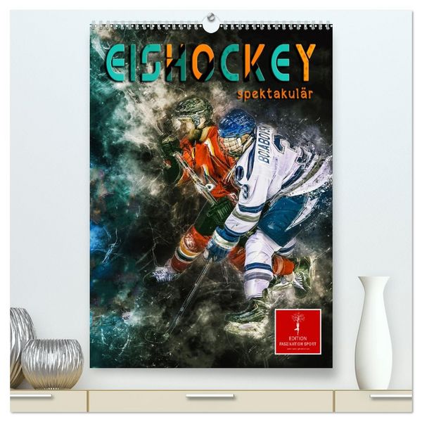 Eishockey spektakulär (hochwertiger Premium Wandkalender 2026 DIN A2 hoch), Kunstdruck in Hochglanz