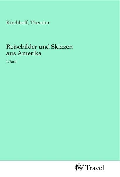 Reisebilder und Skizzen aus Amerika