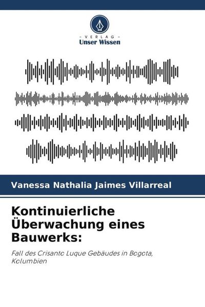 Kontinuierliche Überwachung eines Bauwerks: