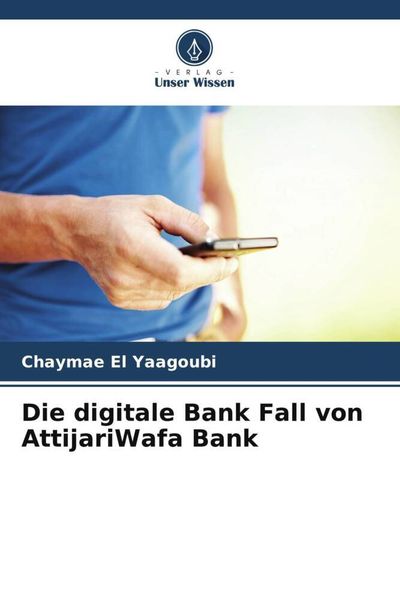 El Yaagoubi, C: Die digitale Bank Fall von AttijariWafa Bank