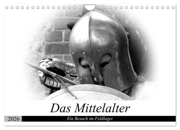 Das Mittelalter - Ein Besuch im Feldlager (Wandkalender 2026 DIN A4 quer), CALVENDO Monatskalender