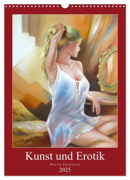 Kunst und Erotik 2025 (Wandkalender 2025 DIN A3 hoch), CALVENDO Monatskalender