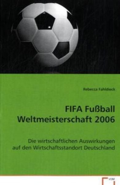 Fahldieck Rebecca: FIFA Fußball Weltmeisterschaft 2006