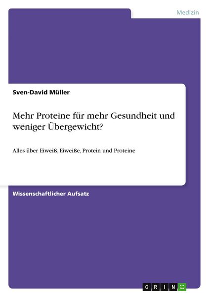 Mehr Proteine für mehr Gesundheit und weniger Übergewicht?