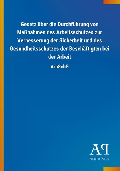 Gesetz über die Durchführung von Maßnahmen des Arbeitsschutz
