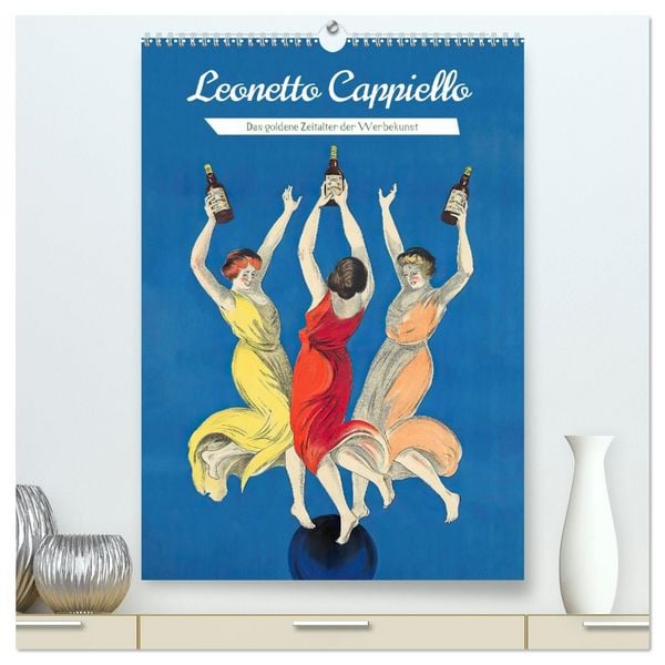 Leonetto Cappiello - Das goldene Zeitalter der Werbekunst (hochwertiger Premium Wandkalender 2026 DIN A2 hoch), Kunstdruck in Hochglanz