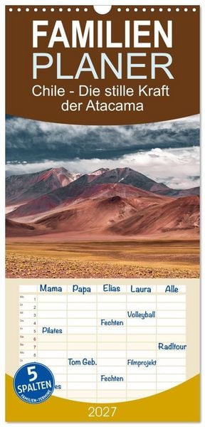 Familienplaner 2027 - Chile - Die stille Kraft der Atacama mit 5 Spalten (Wandkalender, 21 x 45 cm) CALVENDO