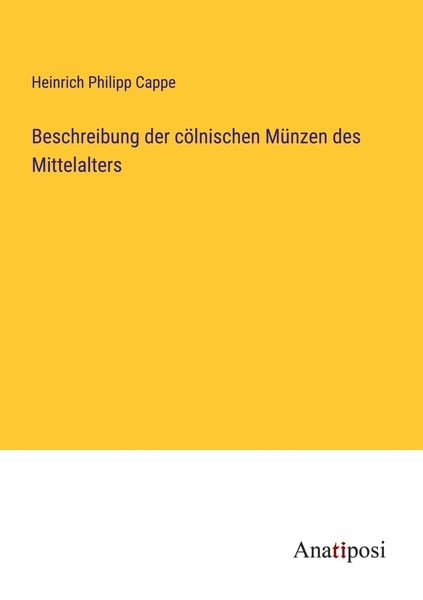 Beschreibung der cölnischen Münzen des Mittelalters
