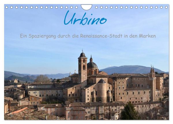Urbino - Ein Spaziergang durch die Renaissance-Stadt in den Marken (Wandkalender 2026 DIN A4 quer), CALVENDO Monatskalender