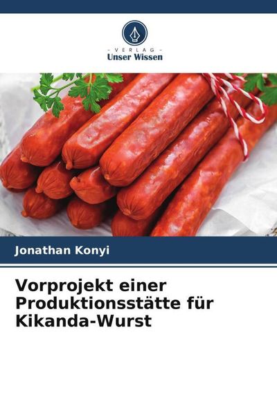 Vorprojekt einer Produktionsstätte für Kikanda-Wurst