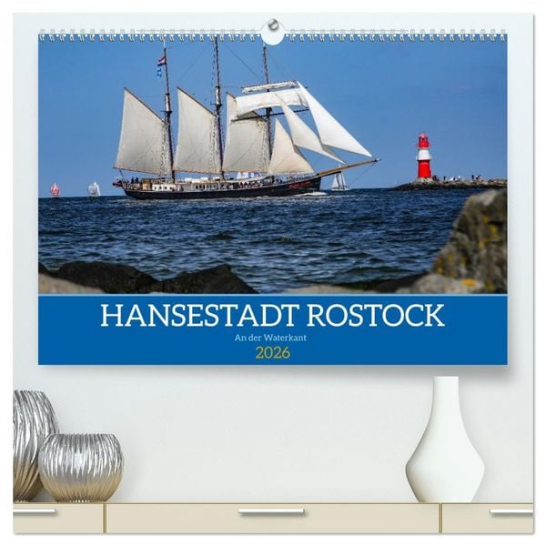 Hansestadt Rostock (hochwertiger Premium Wandkalender 2026 DIN A2 quer), Kunstdruck in Hochglanz