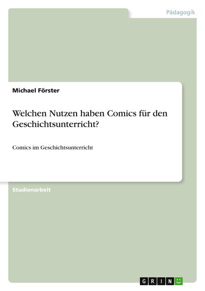 Welchen Nutzen haben Comics für den Geschichtsunterricht?